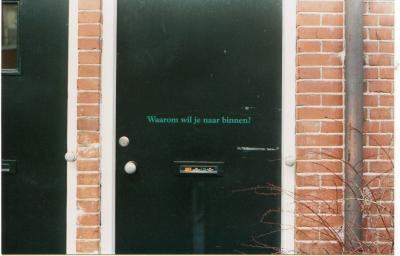 waarom wil je naar binnen? waarom wil je naar binnen?